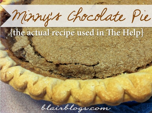 Minny's Chocolate Pie Recipe from The Help | Blair Blogs