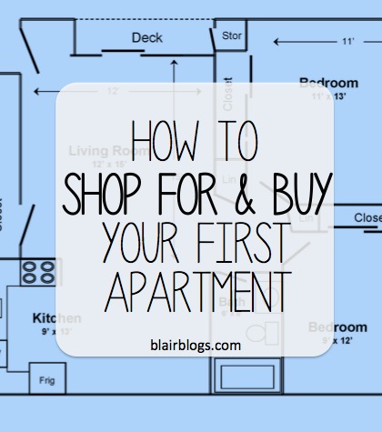 How to shop for and buy your first apartment | Blair Blogs
