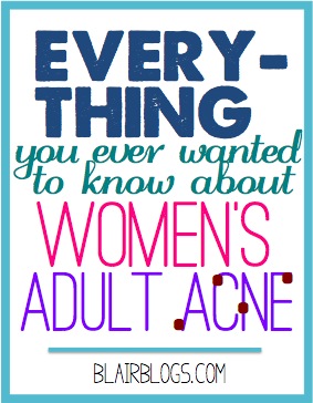 Adult Acne Causes & Cures | Blair Blogs