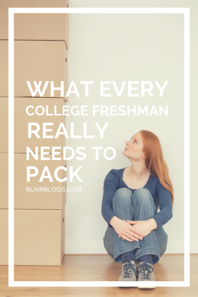 What Every College Freshman Really Needs To Pack | BlairBlogs.com
