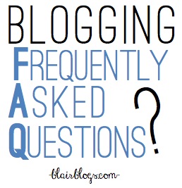 Blogging FAQs | Blair Blogs
