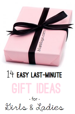 14 Easy Last-Minute Gift Ideas for Girls & Ladies | Blair Blogs