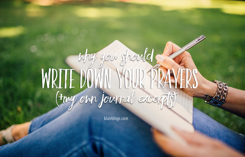 Why You Should Write Down Your Prayers | Blairblogs.com