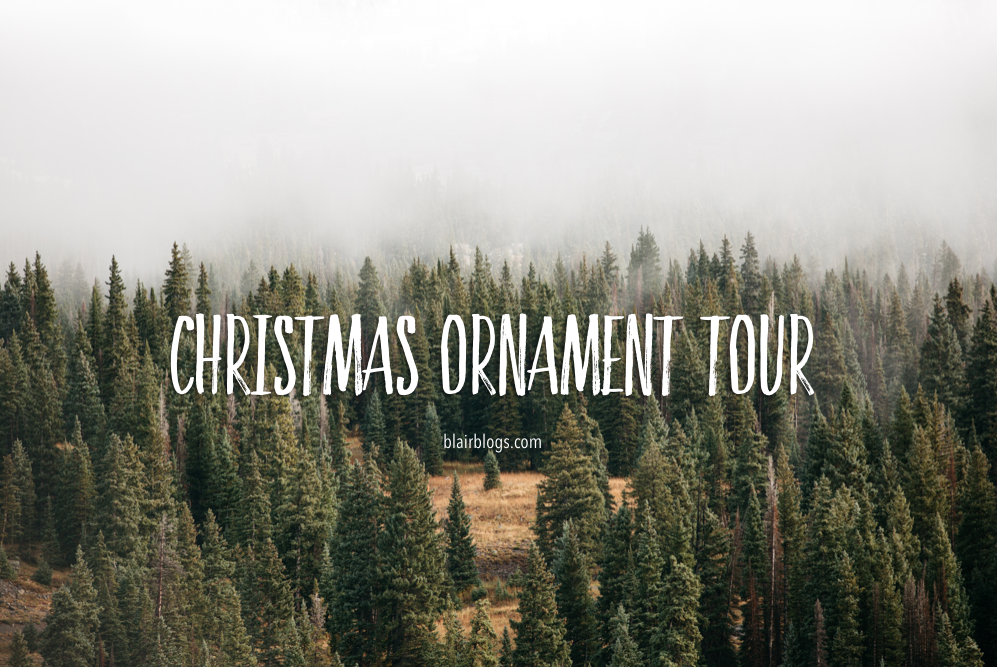 Christmas Ornament Tour 2015 | Blairblogs.com