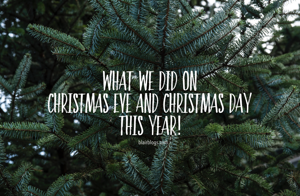 Christmas Eve and Christmas Day 2015 | Blairblogs.com