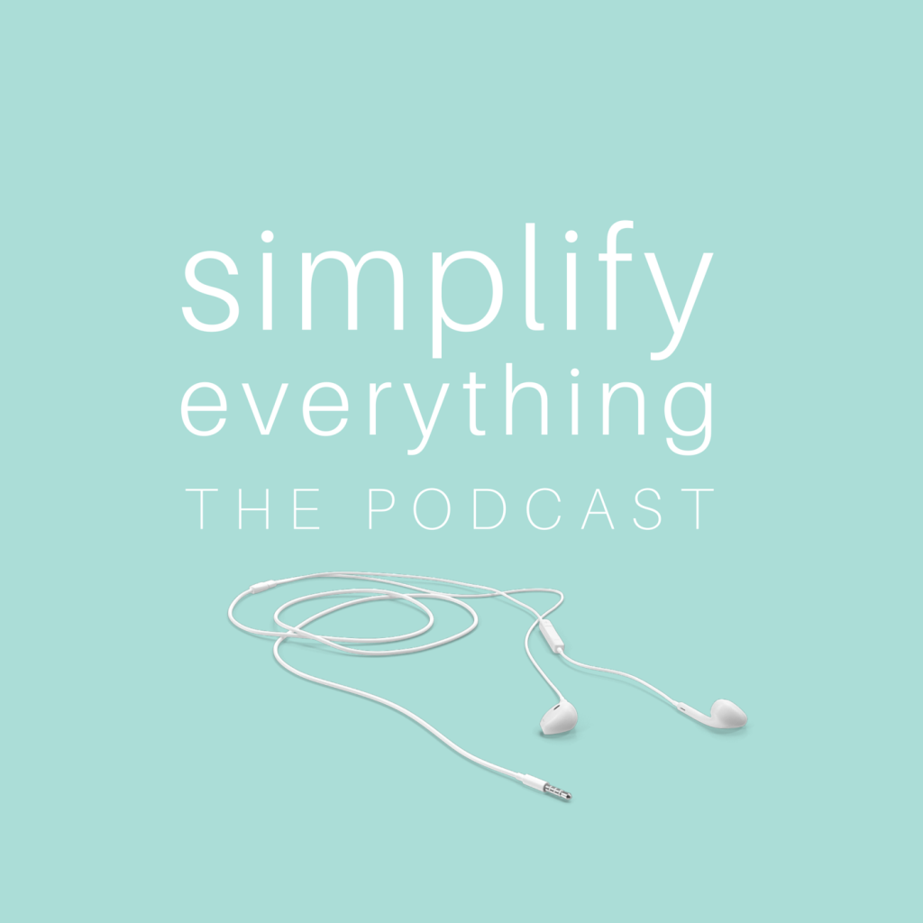 Simplify Everything, The Podcast