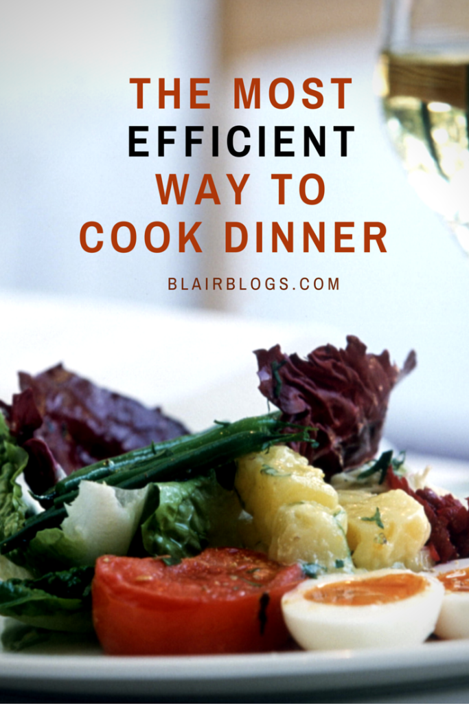 The Most Efficient Way To Cook Dinner (from start to finish in 12 easy steps!) | Blairblogs.com