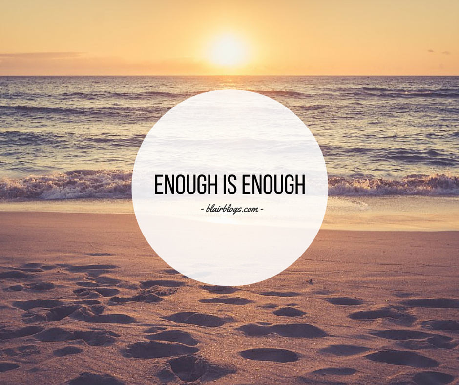 Enough is Enough | Blairblogs.com