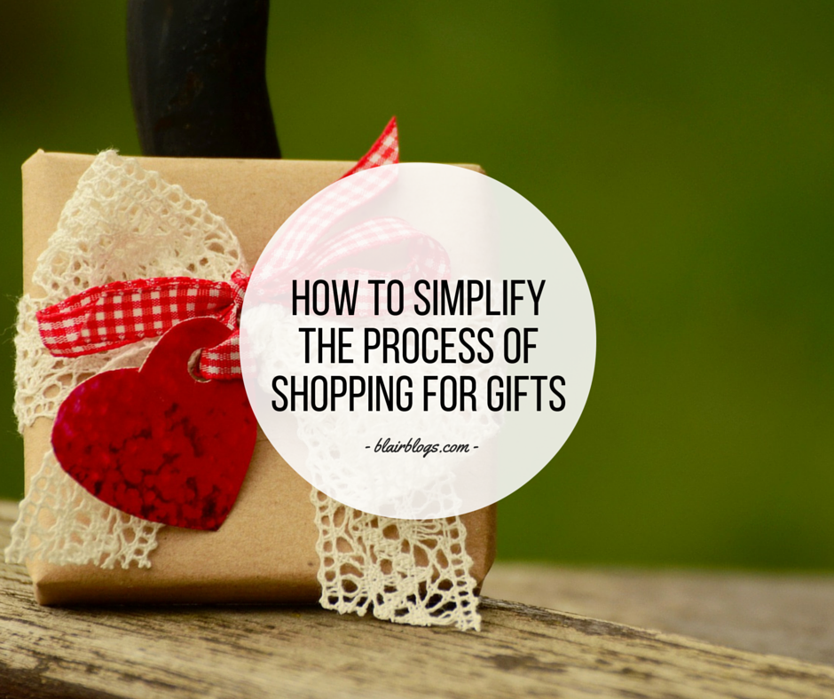 How To Simplify The Process of Shopping For Gifts | Blairblogs.com