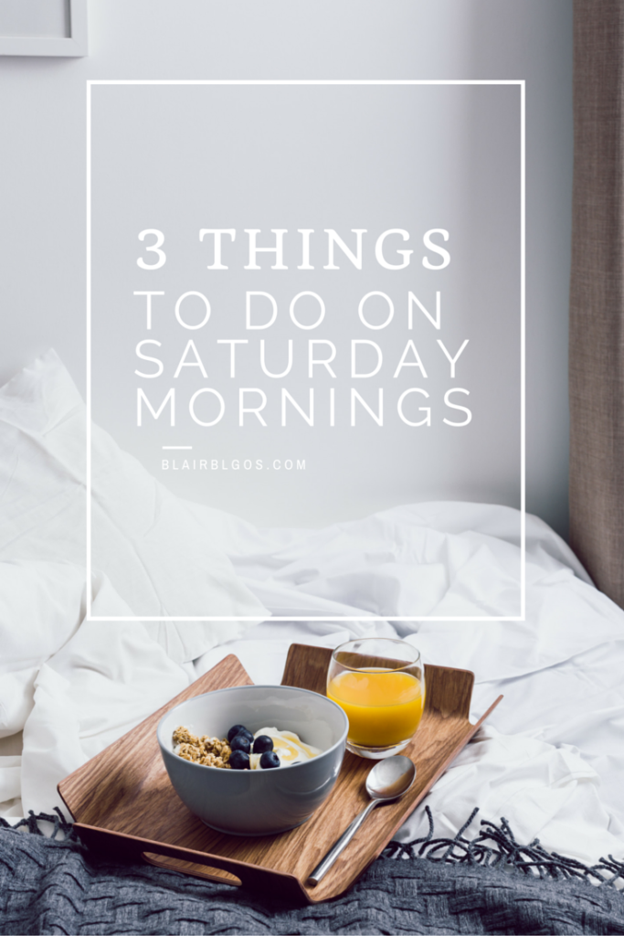 3 Things To Do On Saturday Morning | BlairBlogs.com