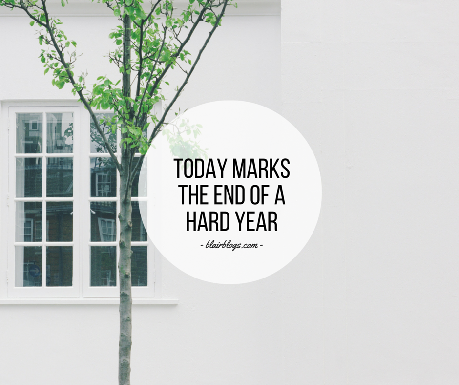 Today Marks The End of a Hard Year | BlairBlogs.com