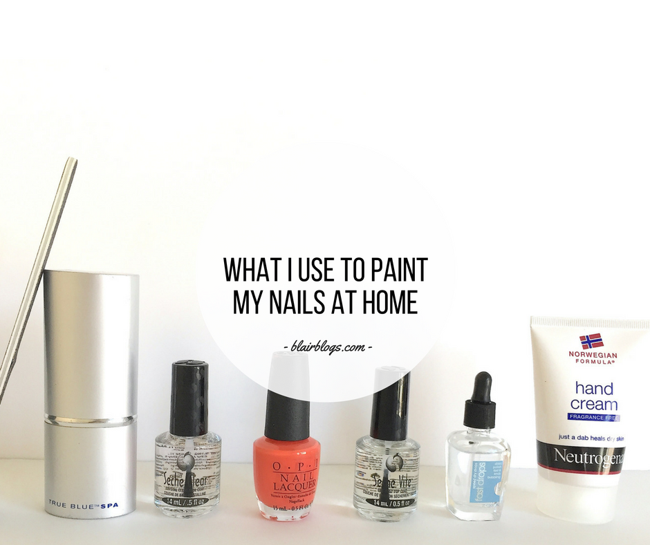 What I Use to Paint My Nails at Home | BlairBlogs.com