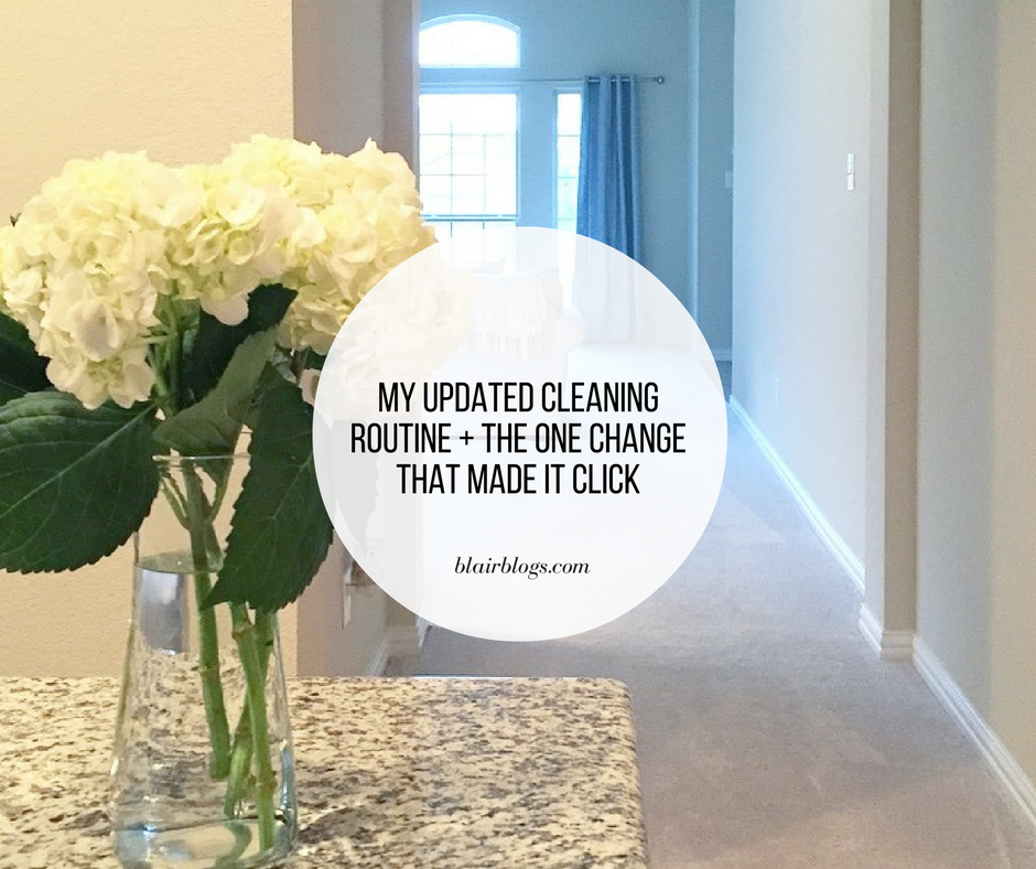 My Updated Cleaning Routine + The One Change That Made It Click | Blairblogs.com