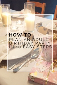 HOW TO PLAN AN ADULT BIRTHDAY PARTY IN 10 EASY STEPS | BLAIRBLOGS.COM
