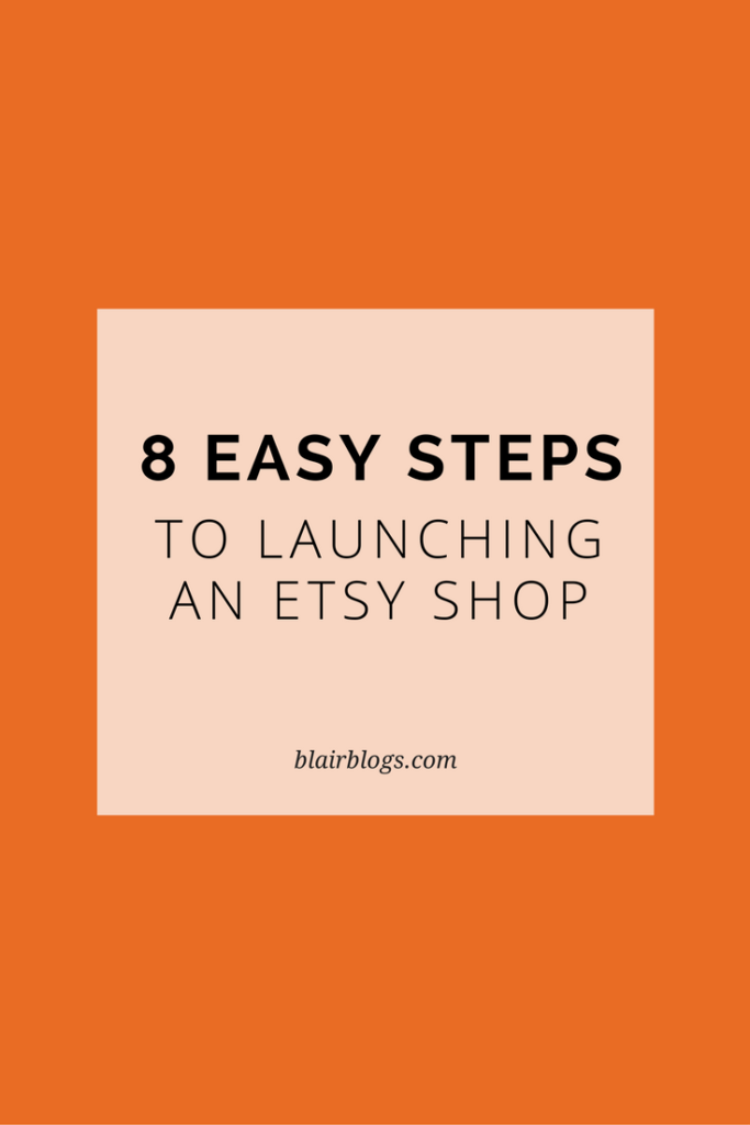 8 Simple Steps to Opening an Etsy Shop | Simplify Everything Podcast EP 29 | BlairBlogs.com