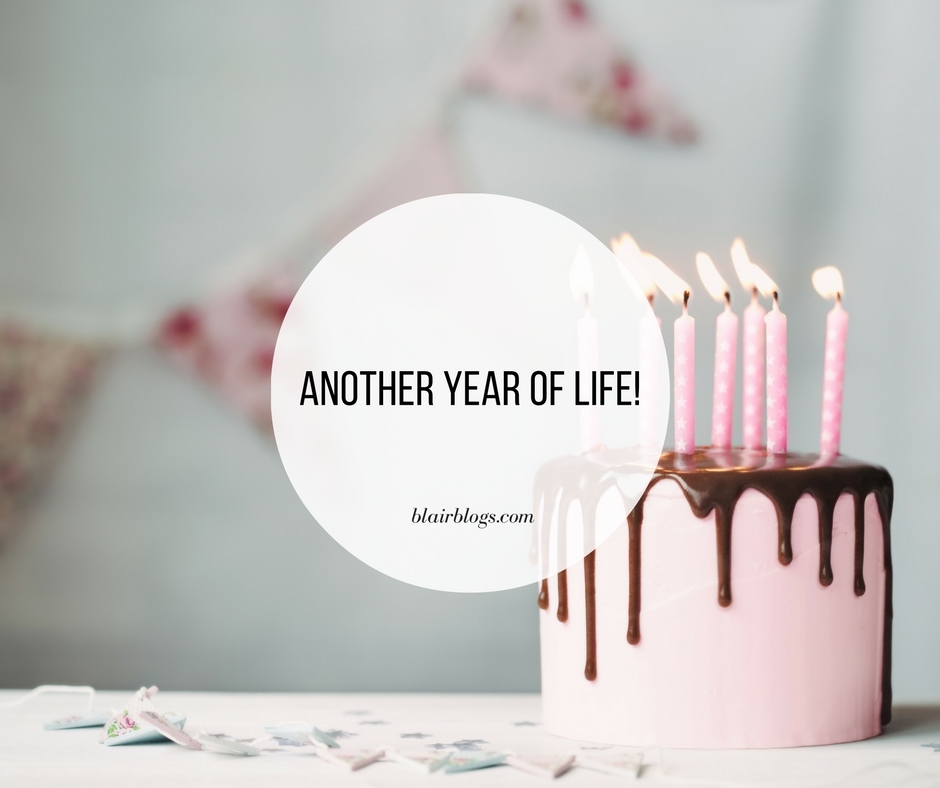 Another Year of Life! | Blairblogs.com