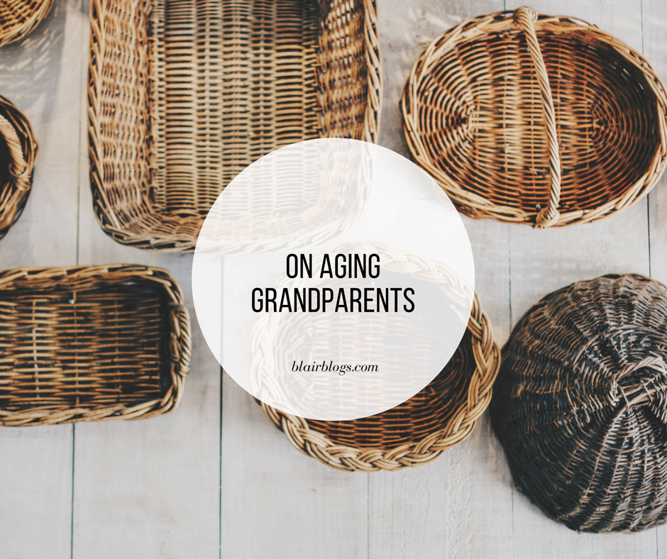 On Aging Grandparents | BlairBlogs.com