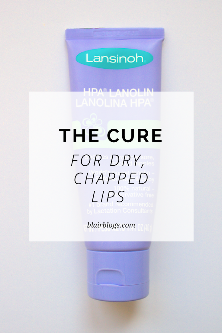 The Cure for Chapped Lips | BlairBlogs.com