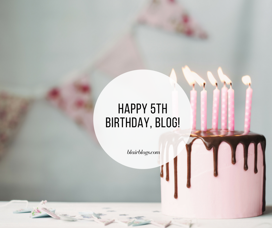 Happy 5th Birthday, Blog! | BlairBlogs.com