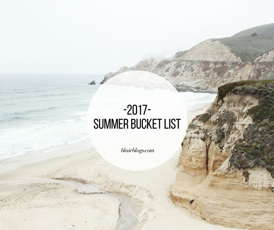 2017 Summer Bucket List | BlairBlogs.com