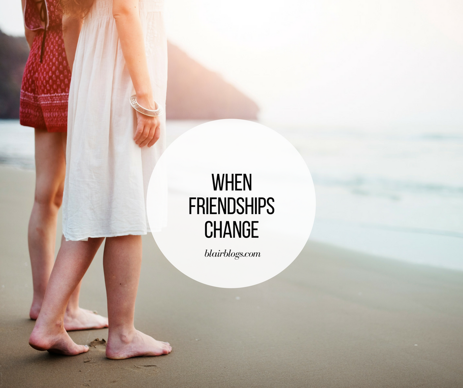 On Changing Friendships | BlairBlogs.com