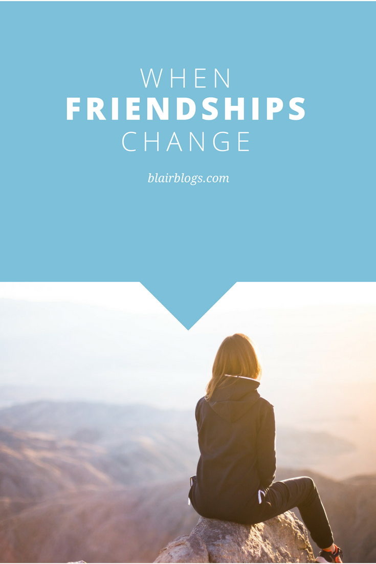 When Friendships Change | BlairBlogs.com