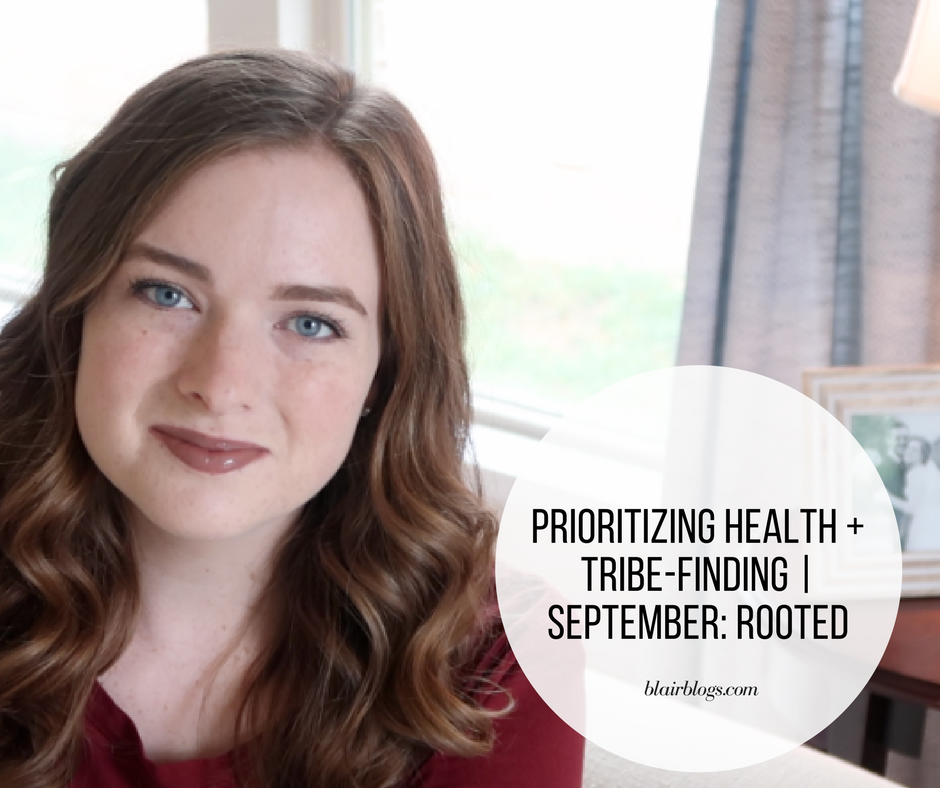 Prioritizing Health + Tribe-Finding | September Rooted | BlairBlogs.com