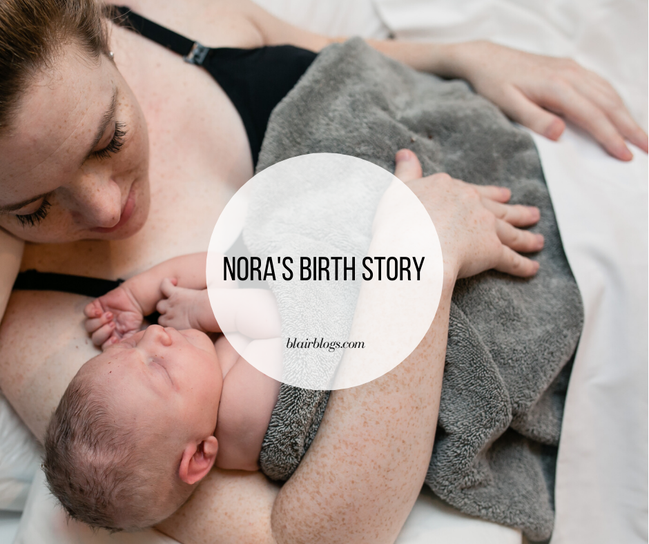 Nora's Birth Story | Unmedicated Birth Center Birth | Origins Keller | Blair Lamb Birth Story | BlairBlogs.com